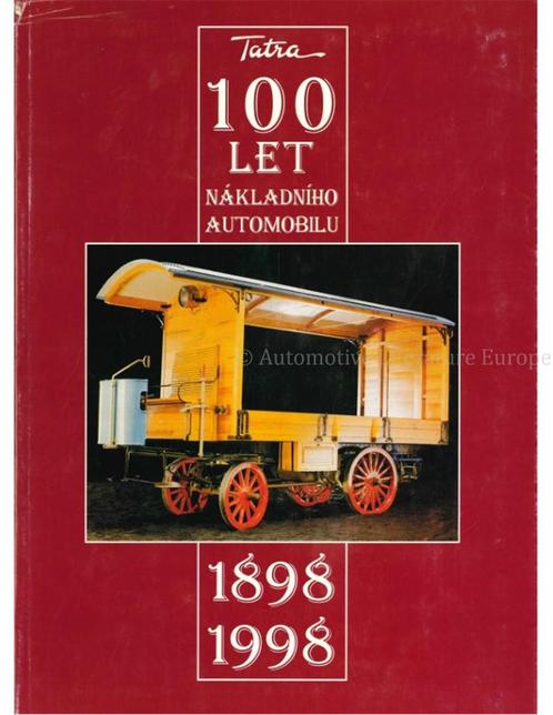 TATRA 100 LET, NAKLADNIHO AUTOMOBILU 1898 - 1998 II, Livres, Autos | Livres
