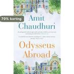 Odysseus Abroad 9781780747446 Amit Chaudhuri, Boeken, Verzenden, Gelezen, Amit Chaudhuri