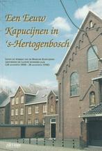 Een eeuw Kapucijnen in s-Hertogenbosch 9789070706210, G. Van Loon, W. van Venrooij, Verzenden
