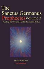 The Sanctus Germanus Prophecies Volume 3 9780978483517, Michael P Mau Phd, Verzenden