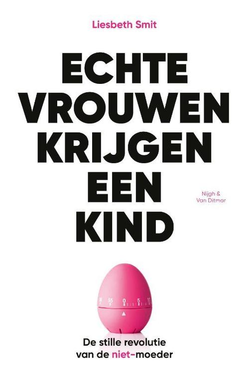 Echte vrouwen krijgen een kind 9789038806525, Livres, Littérature, Envoi