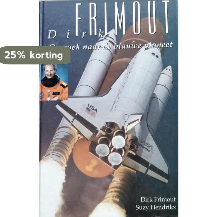 Dirk Frimout : op zoek naar de blauwe planeet 9789052320861, Boeken, Wetenschap, Gelezen, Verzenden