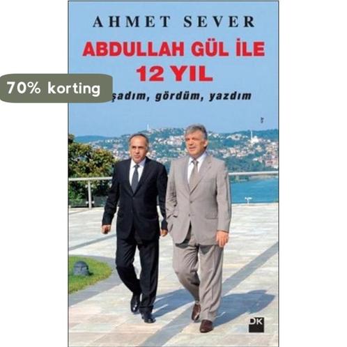Abdullah Gül ile 12 Yil 9786050926361 Ahmet Sever, Boeken, Overige Boeken, Gelezen, Verzenden