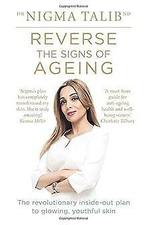 Reverse the Signs of Ageing: The revolutionary inside-ou..., Talib, Dr Nigma, Verzenden