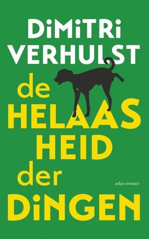 De helaasheid der dingen (9789025443689, Dimitri Verhulst), Boeken, Romans, Nieuw, Verzenden