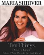 Ten Things I Wish Id Known 9780446526128 Maria, Boeken, Verzenden, Zo goed als nieuw, Maria