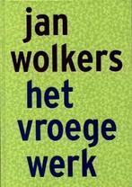 Het vroege werk 9789029067997 Jan Wolkers, Boeken, Verzenden, Gelezen, Jan Wolkers