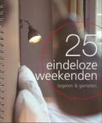 25 Eindeloze Weekenden Logeren Genieten 9789057671180, E. Brik, Verzenden