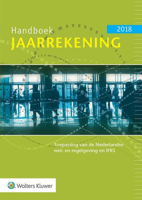Handboek Jaarrekening 2018 9789013147438, Livres, Économie, Management & Marketing, Envoi