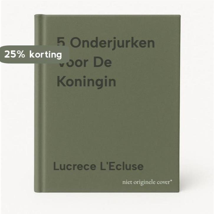 5 Onderjurken Voor De Koningin 9789075905786, Livres, Livres Autre, Envoi