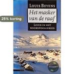 Het masker van de raaf 9789025421328 Louis Beyens, Verzenden, Gelezen, Louis Beyens
