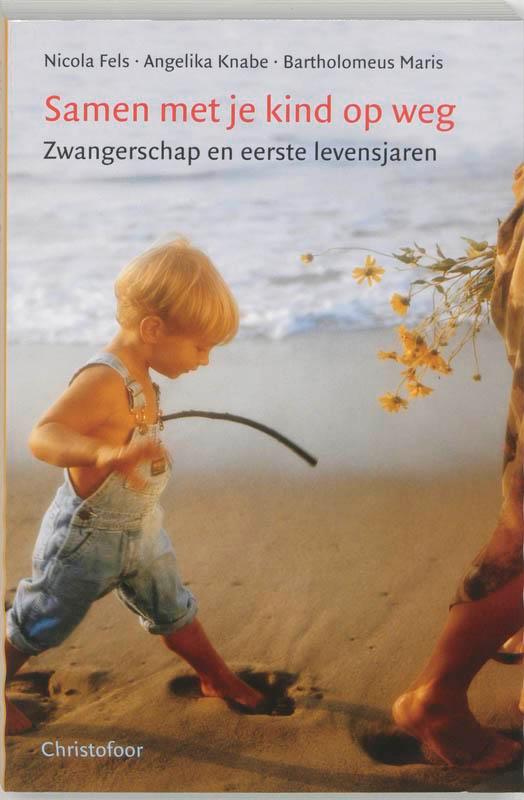 Samen met je kind op weg 9789062387830 N. Fels, Boeken, Zwangerschap en Opvoeding, Gelezen, Verzenden