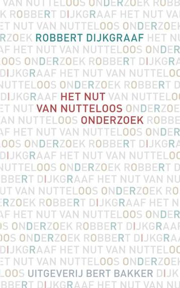 Het nut van nutteloos onderzoek 9789035138216, Verzenden, Robbert Dijkgraaf