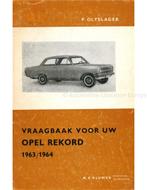 1963 - 1964 OPEL REKORD, VRAAGBAAK NEDERLANDS, Autos : Divers, Modes d'emploi & Notices d'utilisation