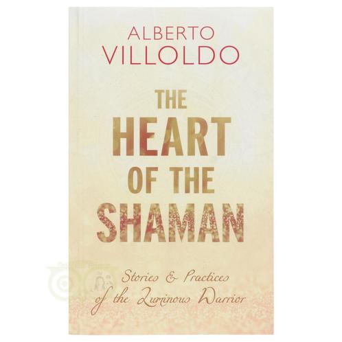 The Heart of the Shaman - Alberto Villoldo, Livres, Livres Autre, Envoi