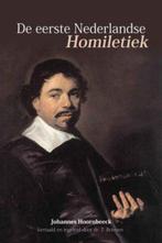 De Eerste Nederlandse Homiletiek 9789088651250, Livres, Religion & Théologie, Johannes Hoornbeeck, Verzenden