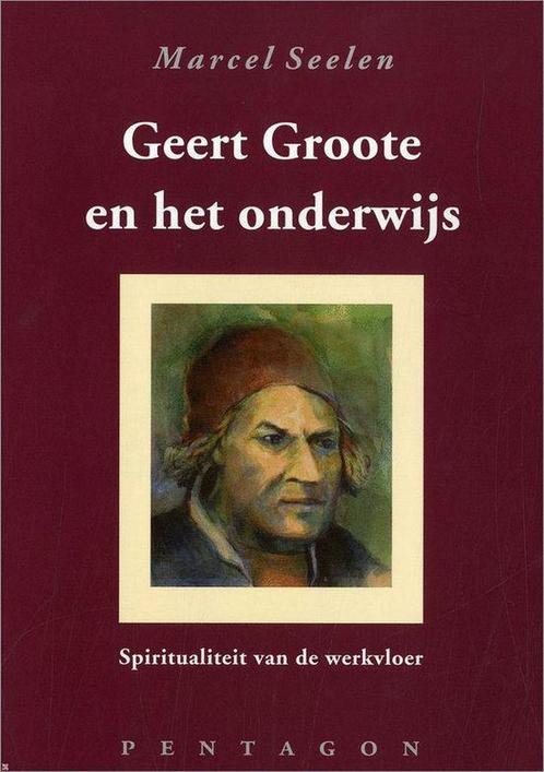 Geert Groote en het onderwijs 9789072052766 M. Seelen, Boeken, Politiek en Maatschappij, Zo goed als nieuw, Verzenden