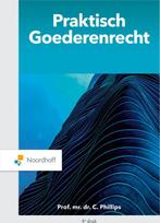 Praktisch Goederenrecht 9789001593346 Charlotte Phillips, Boeken, Verzenden, Zo goed als nieuw, Charlotte Phillips