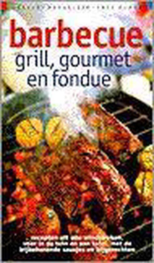 Barbecue, grill, gourmet en fondue 9789066111868, Livres, Livres de cuisine, Envoi