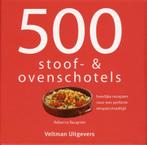 500 stoof- & ovenschotels 9789048301348, Boeken, Verzenden, Gelezen