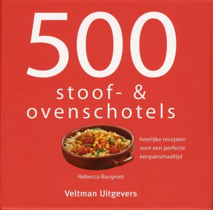 500 stoof- & ovenschotels 9789048301348, Boeken, Kookboeken, Gelezen, Verzenden