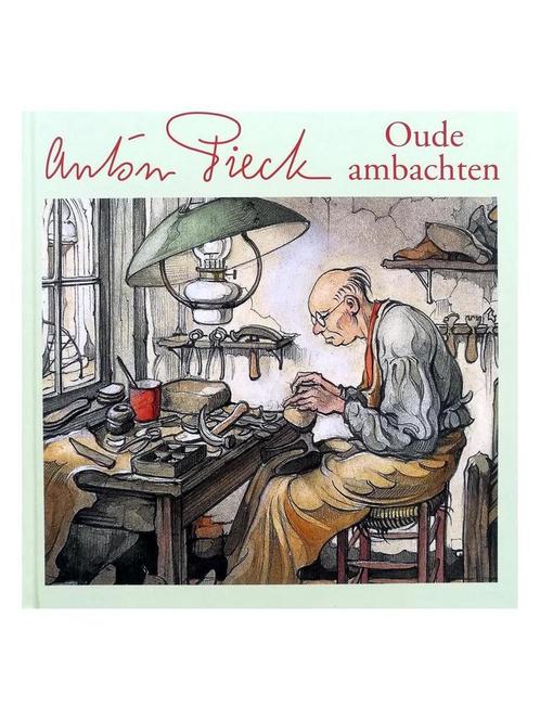 Anton Pieck - Oude ambachten - prentenboek 9789047860020, Boeken, Overige Boeken, Gelezen, Verzenden