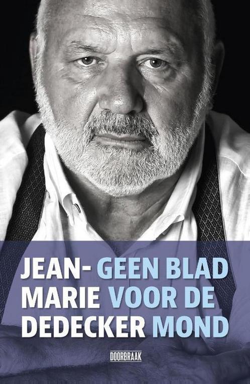 Geen blad voor de mond 9789492639349 Jean-Marie Dedecker, Boeken, Politiek en Maatschappij, Gelezen, Verzenden