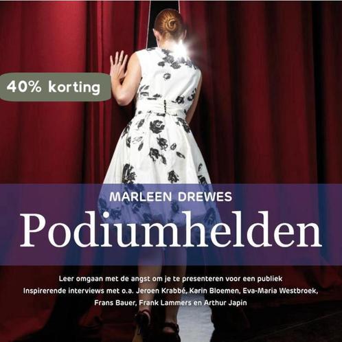 Podiumhelden 9789400503779 Marleen Drewes, Boeken, Psychologie, Zo goed als nieuw, Verzenden