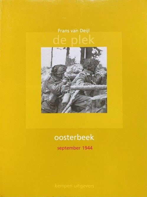 Oosterbeek September 1944 9789066570924 F. van Deijl, Livres, Guerre & Militaire, Envoi