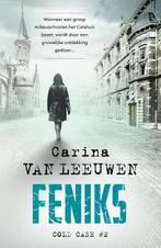 Feniks / Cold Case / 2 9789400515406 Carina van Leeuwen, Boeken, Verzenden, Gelezen, Carina van Leeuwen