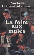 La Foire aux mules  M. Clément-Mainard  Book, Verzenden