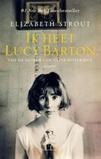 Ik heet Lucy Barton / Lucy Barton / 1 9789025447076, Boeken, Verzenden, Gelezen, Elizabeth Strout