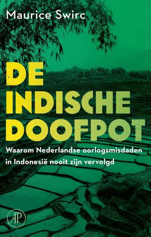 De Indische doofpot 9789029541572 Maurice Swirc, Boeken, Overige Boeken, Gelezen, Verzenden