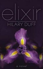 Elixir 9780857071125 Hilary Duff, Verzenden, Hilary Duff