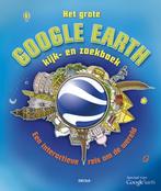 Het grote Google Earth kijk- en zoekboek 9789044732818, Verzenden, Gelezen, Clive Gifford