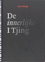De innerlijke I Tjing 9789021529837 Liu I-ming, Boeken, Verzenden, Zo goed als nieuw, Liu I-ming