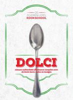 Dolci / De Zilveren Lepel Kookschool 9789000347803, Boeken, Verzenden, Zo goed als nieuw