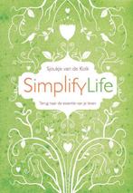 Simplifylife 9789049102098 Sjoukje van de Kolk, Boeken, Verzenden, Zo goed als nieuw, Sjoukje van de Kolk