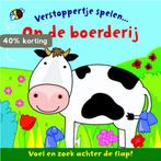 Op de boerderij / Verstoppertje spelen 9789036629461, Boeken, Verzenden, Gelezen