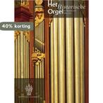 9 Het historische orgel in Nederland 1865-1872 9789075473117, Boeken, Verzenden, Gelezen, H. van Nieuwkoop