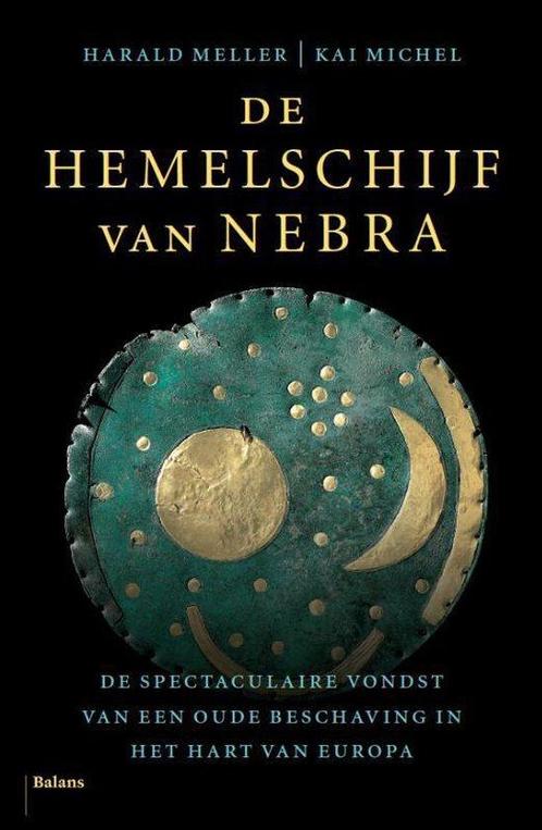 De hemelschijf van Nebra 9789460039317, Livres, Histoire mondiale, Envoi