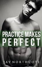 Practice Makes Perfect 9781534770461, Jay Northcote, Zo goed als nieuw, Verzenden