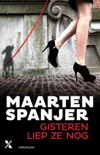 Gisteren liep ze nog 9789401603171 Maarten Spanjer, Boeken, Verzenden, Zo goed als nieuw, Maarten Spanjer