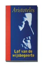 Lof van de wijsbegeerte / Aristoteles in Nederlandse, Boeken, Verzenden, Gelezen, Aristoteles
