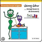 Johnny Joker brengt leven in de brouwerij - broertje / zusje, Boeken, Verzenden, Gelezen, W. Reiter