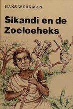 SIKANDI EN DE ZOELOEHEKS 9789029706803 Hans Werkman, Verzenden, Gelezen, Hans Werkman