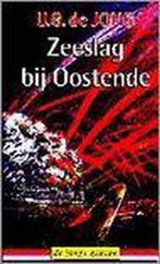 Zeeslag bij Oostende 9789033007194 U.G. de Jong, Boeken, Verzenden, Zo goed als nieuw, U.G. de Jong