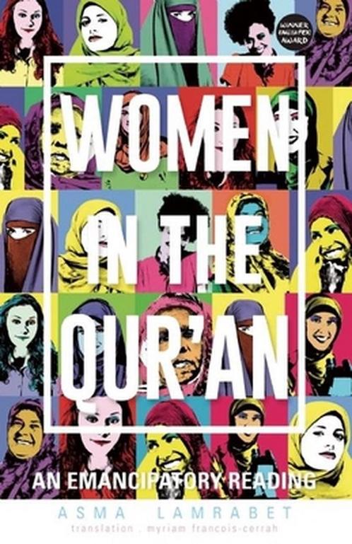 Women in the Quran: An Emancipatory Reading 9780993516610, Livres, Livres Autre, Envoi