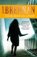 Tot de dood ons scheidt 9789026138645 Allison Brennan, Boeken, Verzenden, Gelezen, Allison Brennan