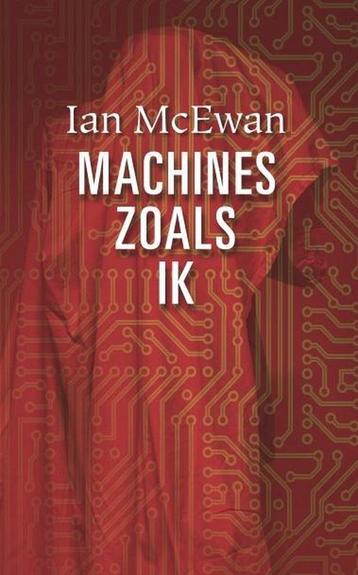 Machines zoals ik 9789463360494 Ian McEwan, Verzenden, Ian McEwan